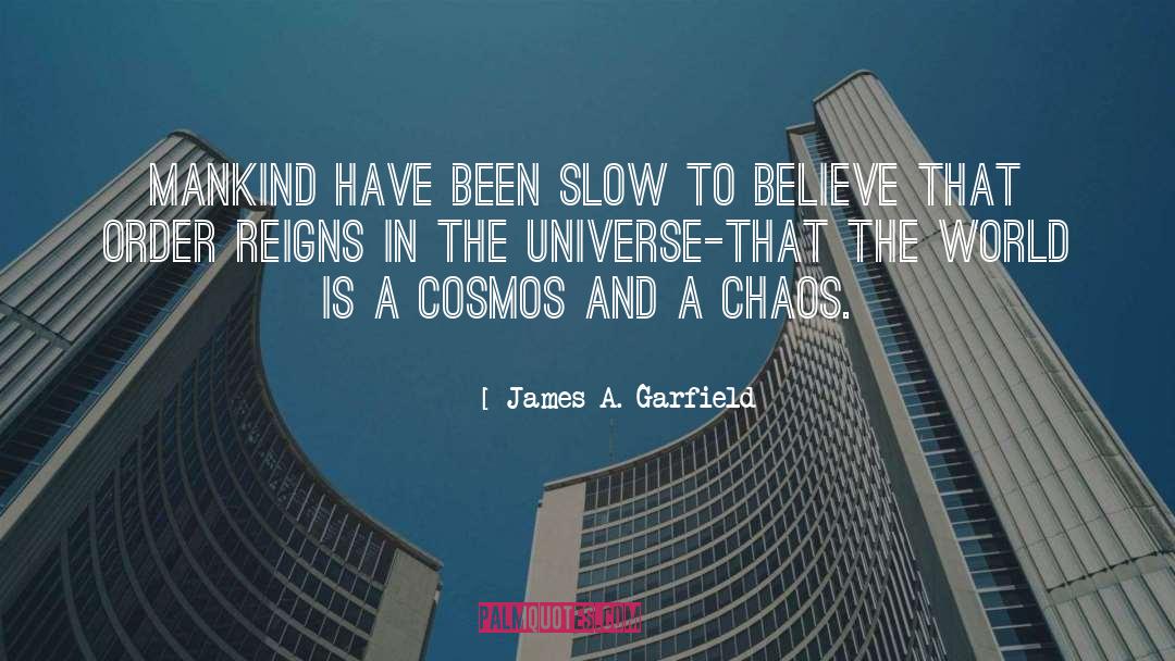 Bless The World quotes by James A. Garfield
