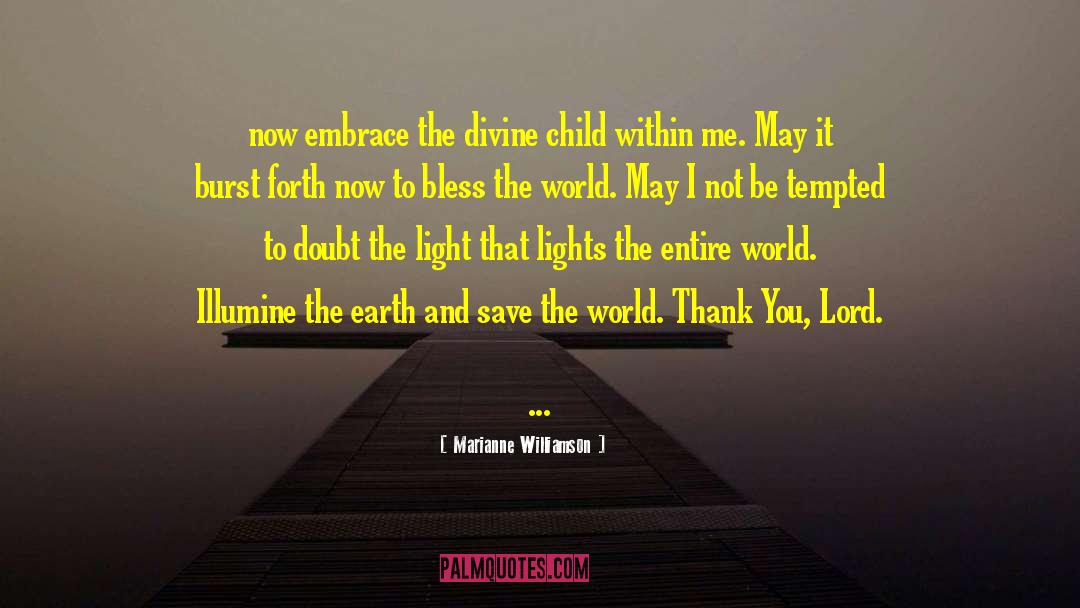 Bless The World quotes by Marianne Williamson