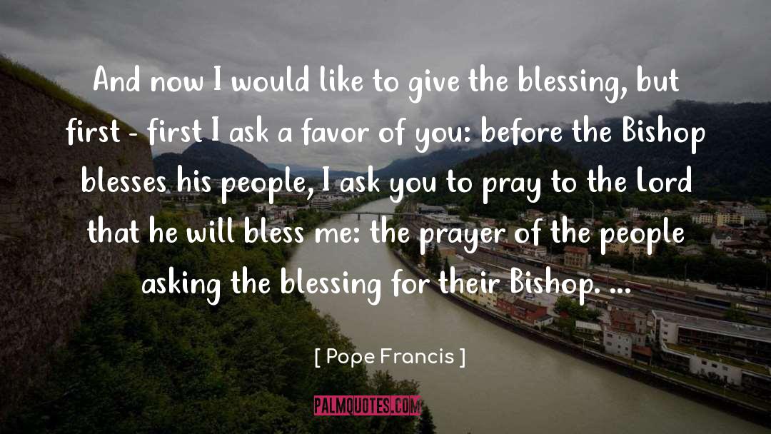 Bless This quotes by Pope Francis