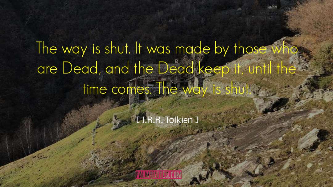 Blessed Are The Dead quotes by J.R.R. Tolkien