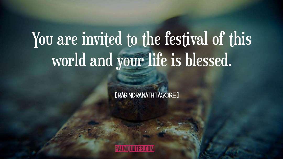 Blessed Are The quotes by Rabindranath Tagore