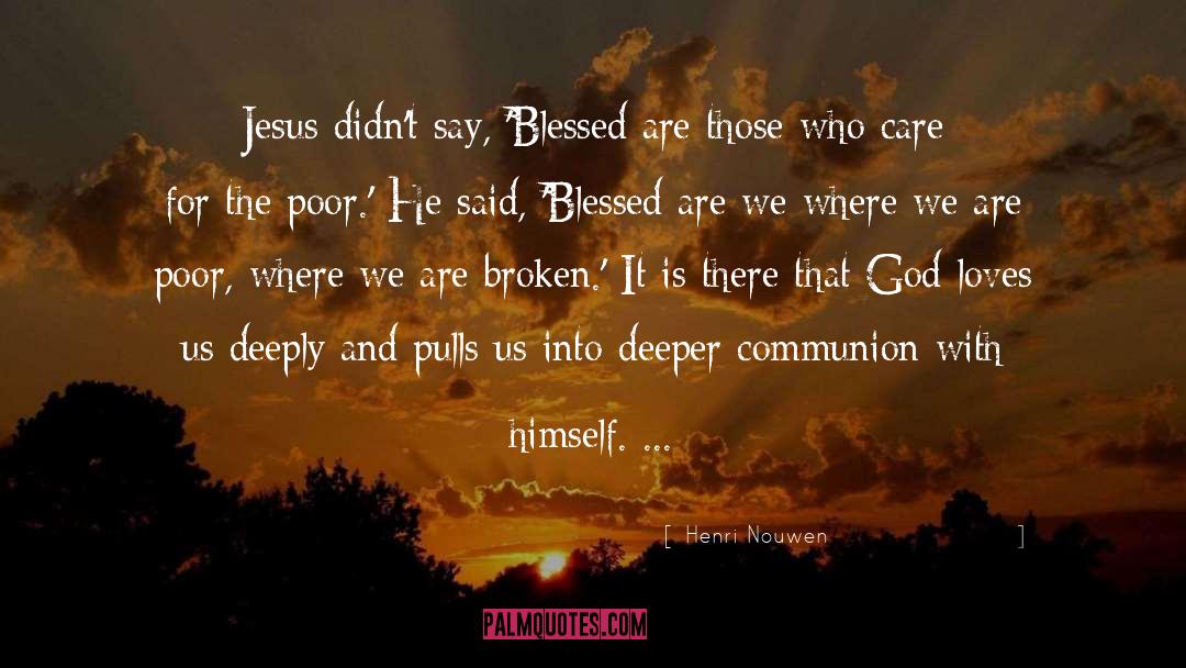 Blessed Are Those quotes by Henri Nouwen
