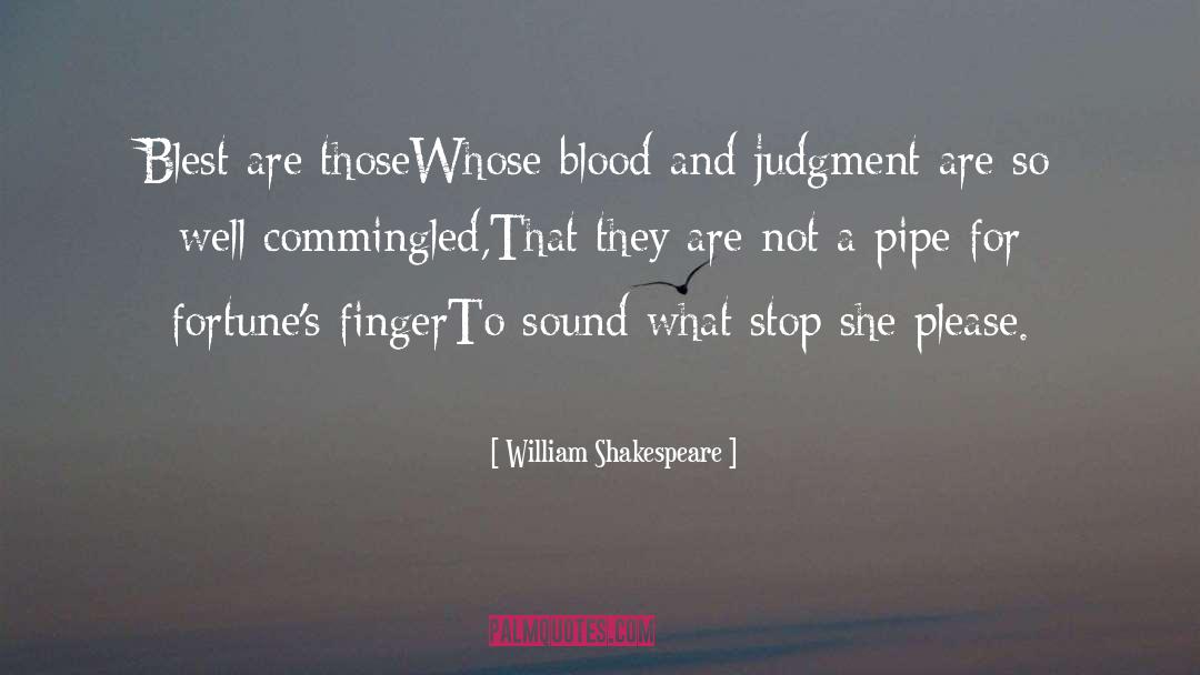 Blessed Are Those quotes by William Shakespeare