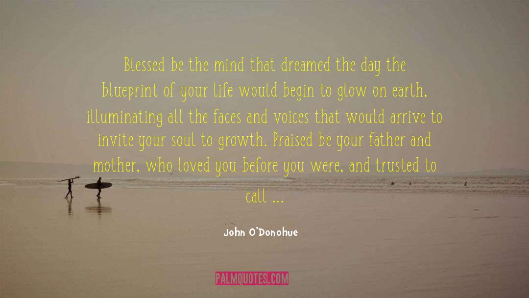 Blessed Be quotes by John O'Donohue