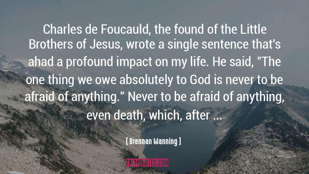 Blessed Charles De Foucauld quotes by Brennan Manning