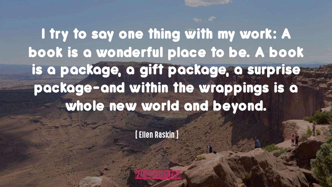 Blessed Gift quotes by Ellen Raskin