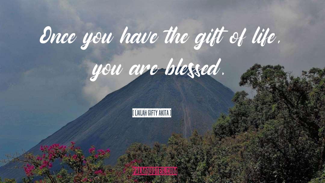Blessed Life quotes by Lailah Gifty Akita