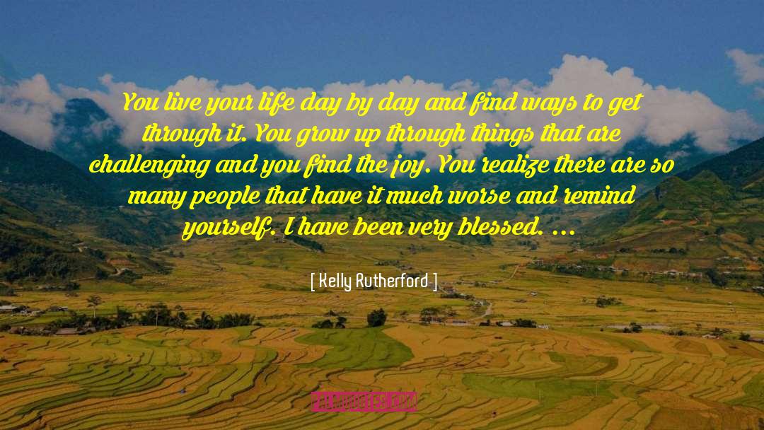 Blessed Life quotes by Kelly Rutherford