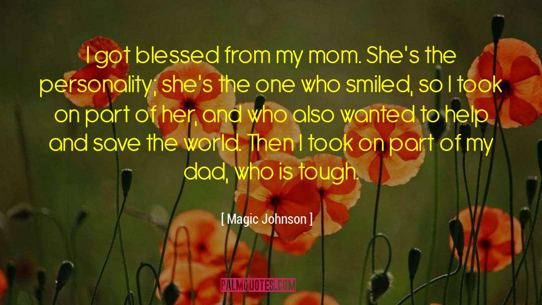 Blessed Mom quotes by Magic Johnson