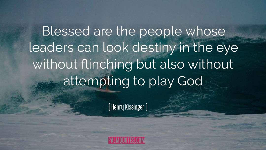 Blessed quotes by Henry Kissinger