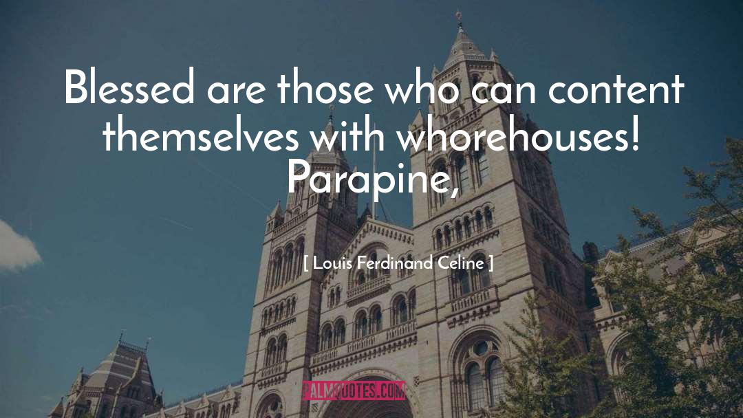Blessed quotes by Louis Ferdinand Celine