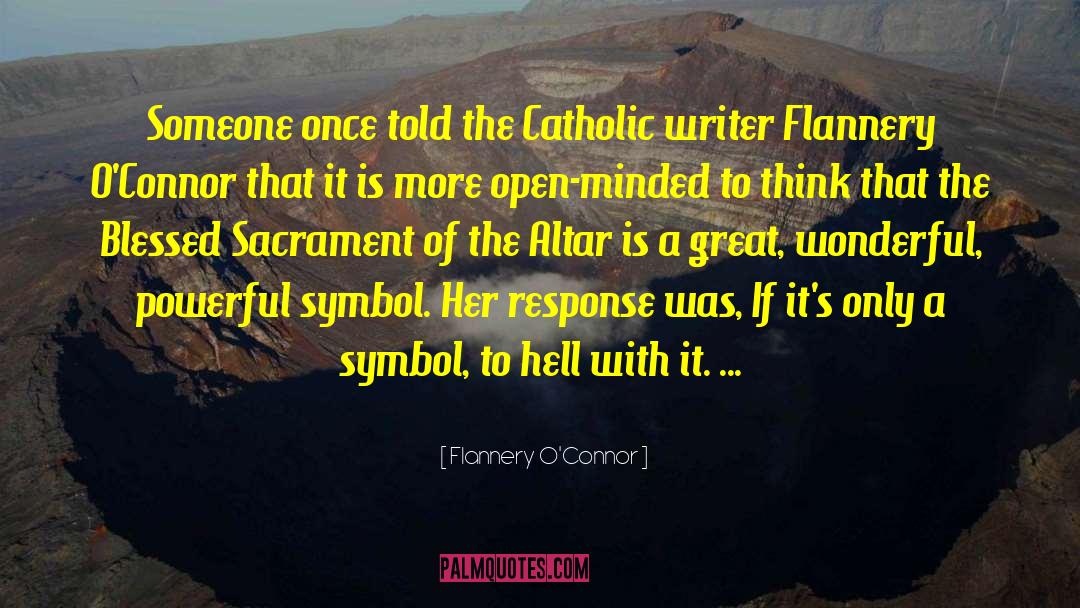 Blessed Sacrament quotes by Flannery O'Connor