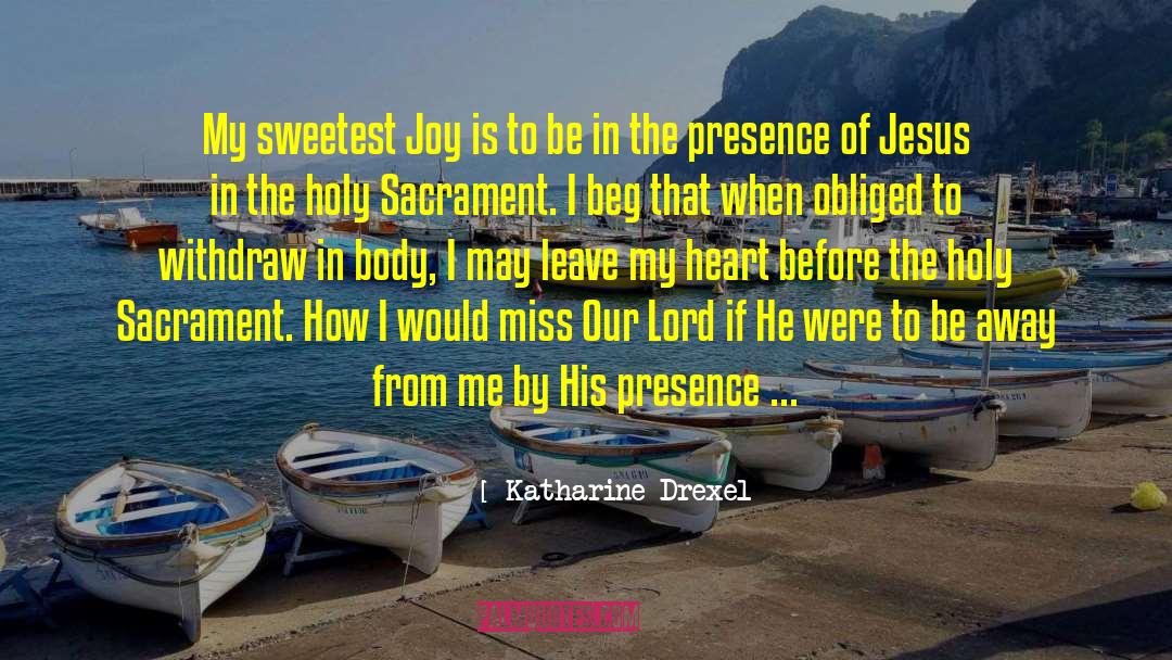 Blessed Sacrament quotes by Katharine Drexel