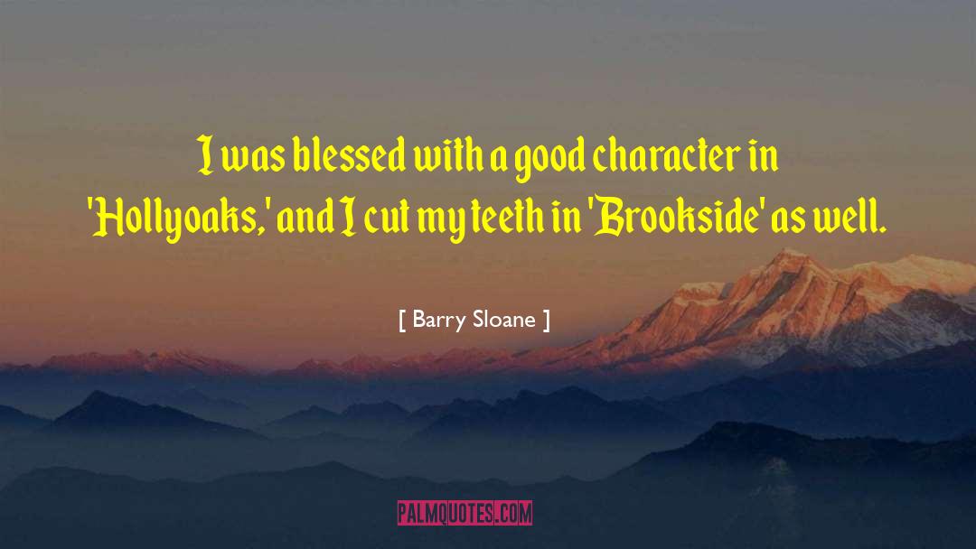 Blessed With Kindness quotes by Barry Sloane