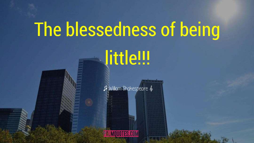 Blessedness quotes by William Shakespeare