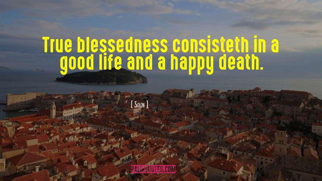 Blessedness quotes by Solon