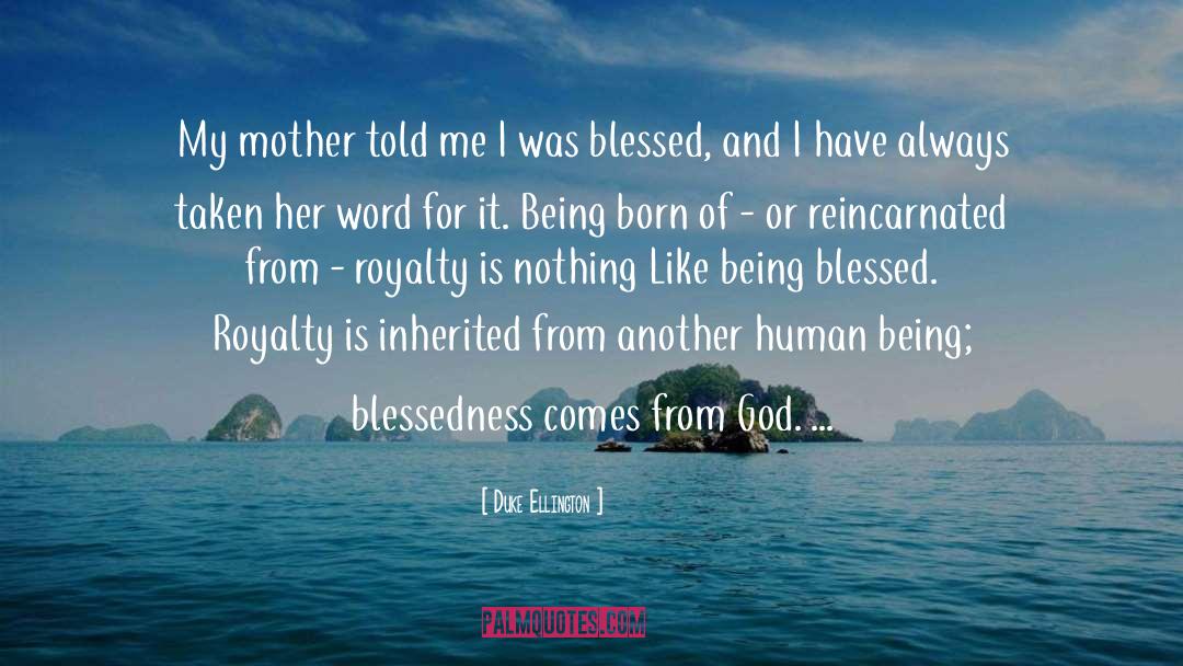 Blessedness quotes by Duke Ellington