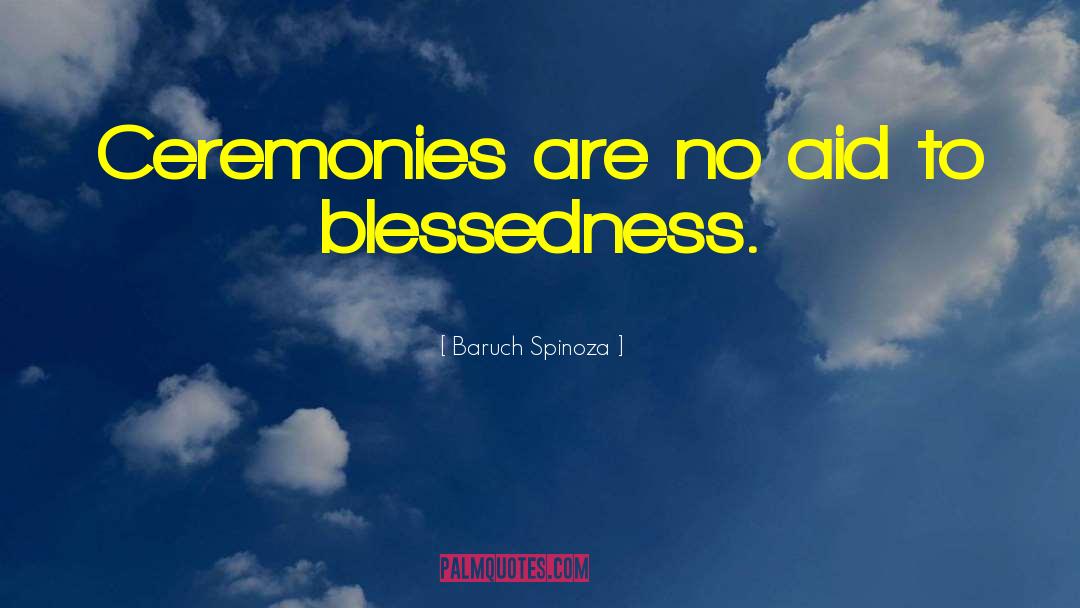 Blessedness quotes by Baruch Spinoza