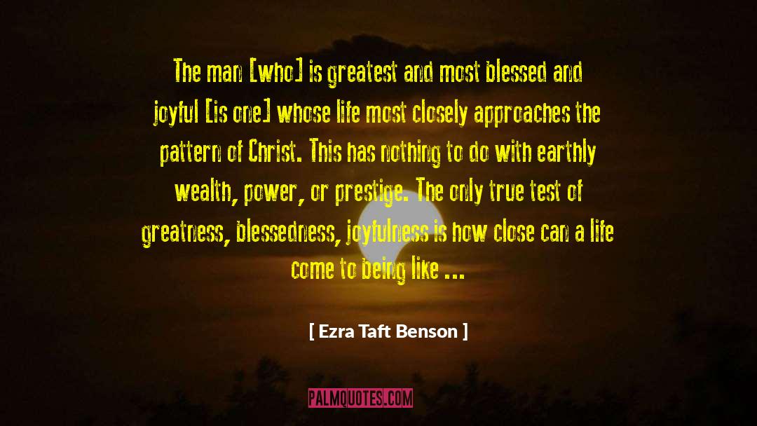 Blessedness quotes by Ezra Taft Benson