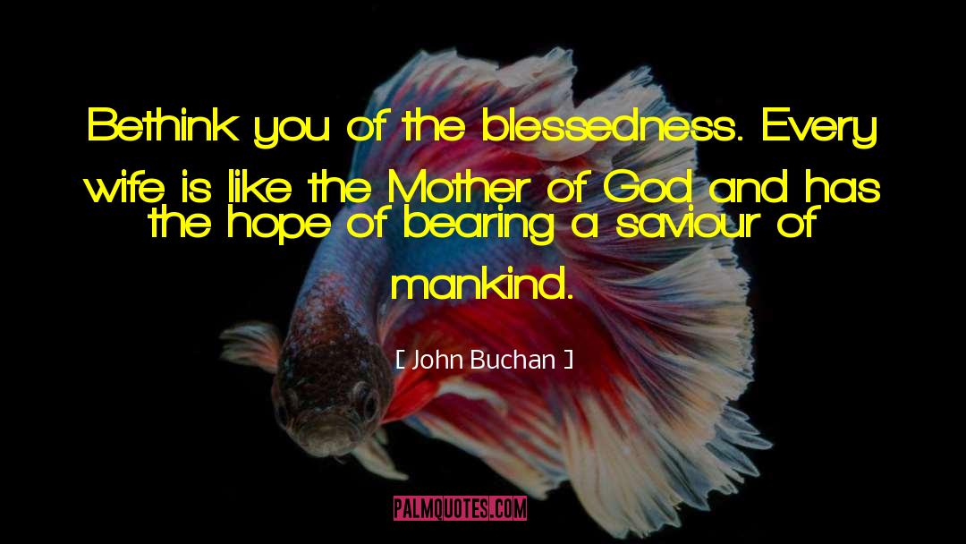 Blessedness quotes by John Buchan