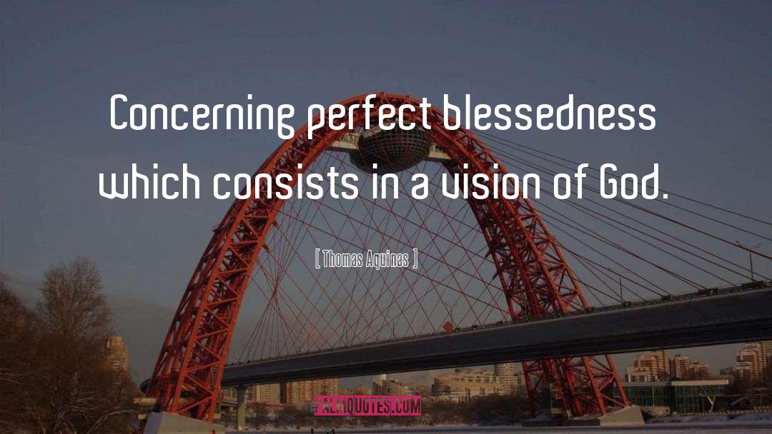 Blessedness quotes by Thomas Aquinas