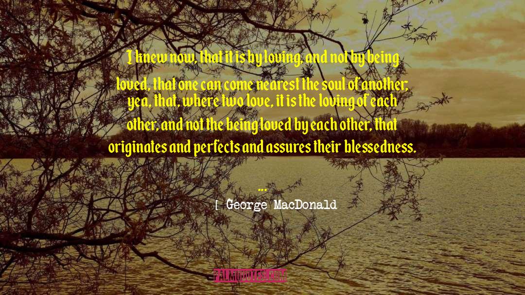 Blessedness quotes by George MacDonald