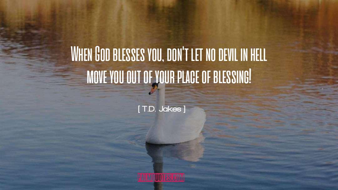 Blesses quotes by T.D. Jakes