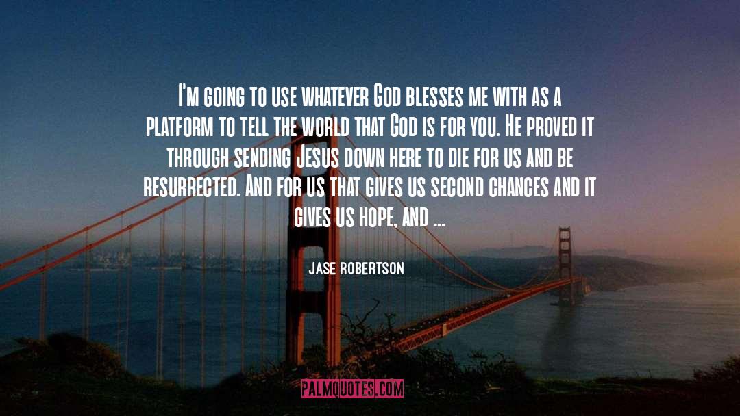 Blesses quotes by Jase Robertson