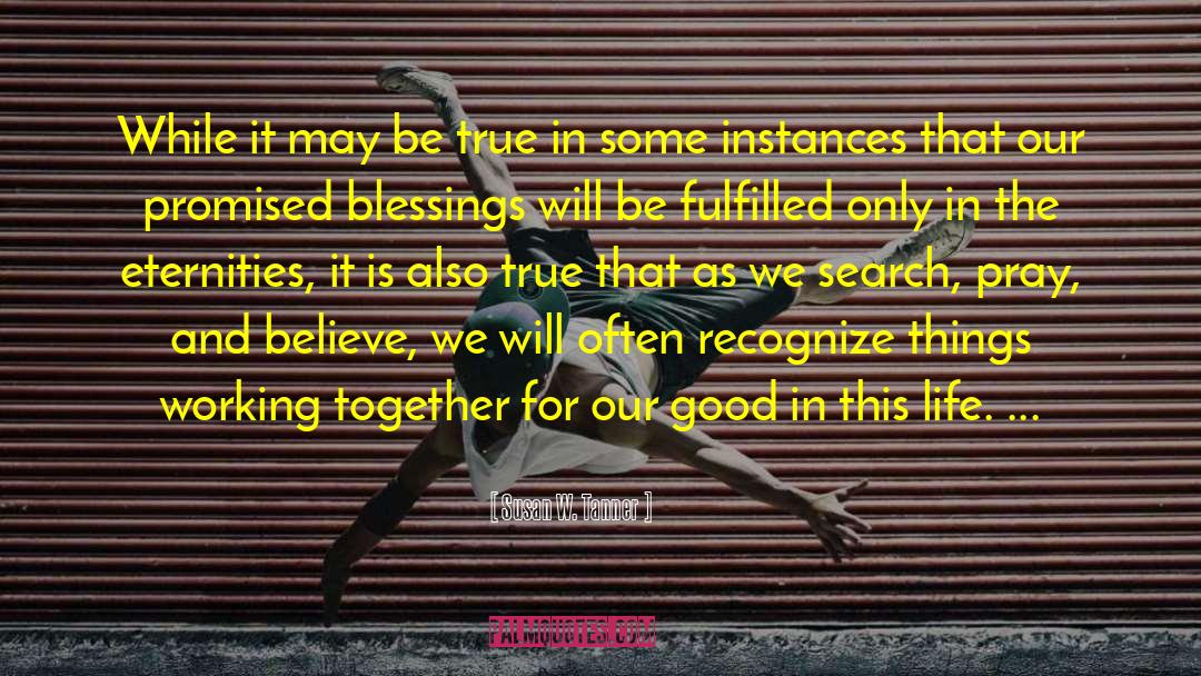 Blessing Mindset quotes by Susan W. Tanner