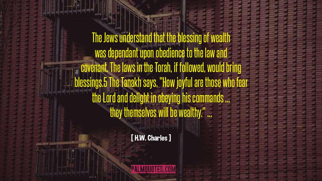 Blessing Of Wealth quotes by H.W. Charles