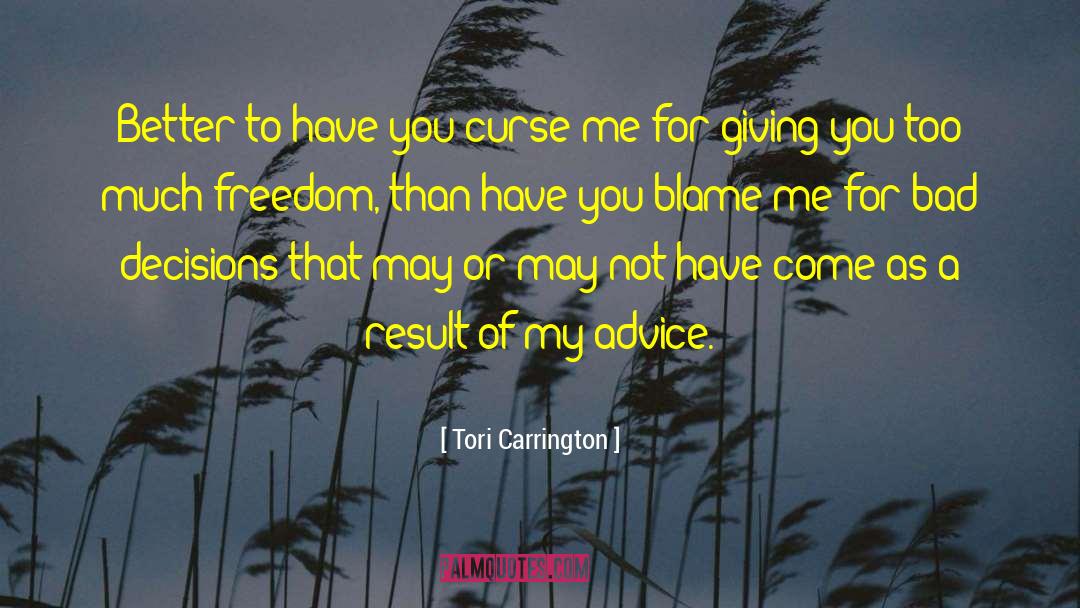 Blessing Or A Curse quotes by Tori Carrington