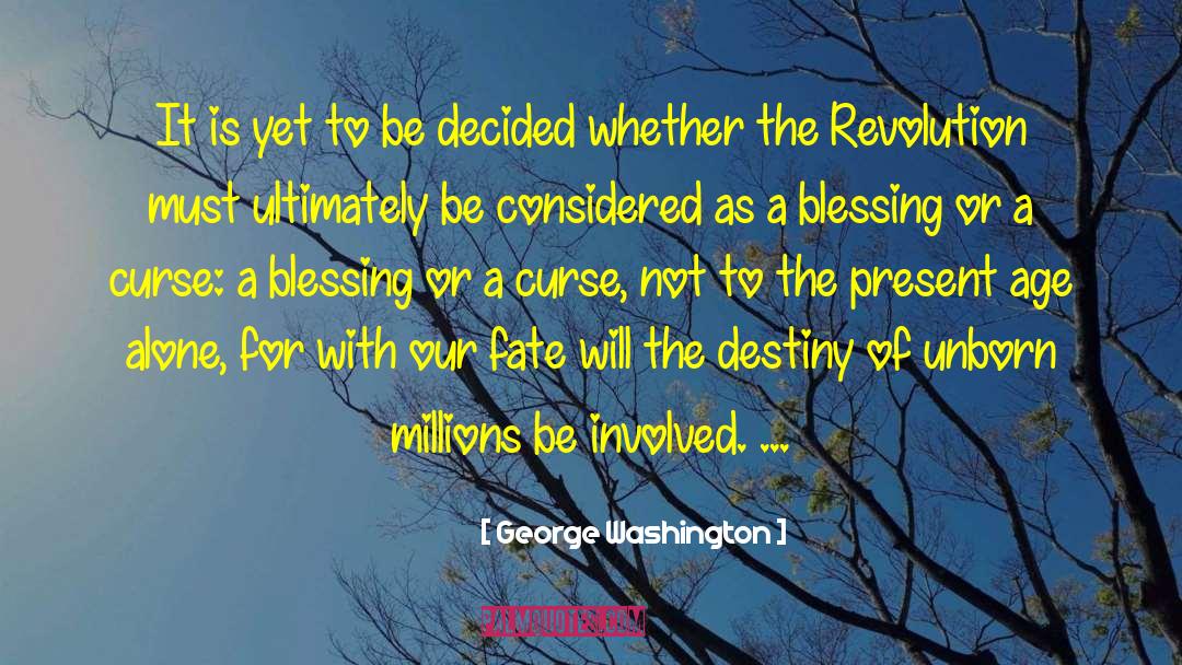 Blessing Or A Curse quotes by George Washington