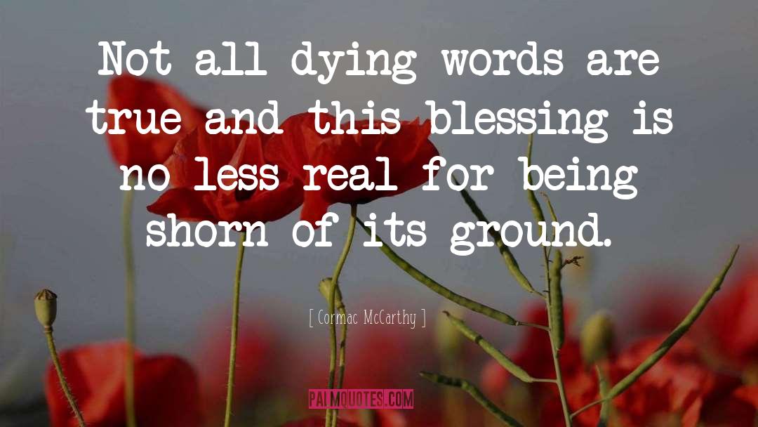 Blessing quotes by Cormac McCarthy