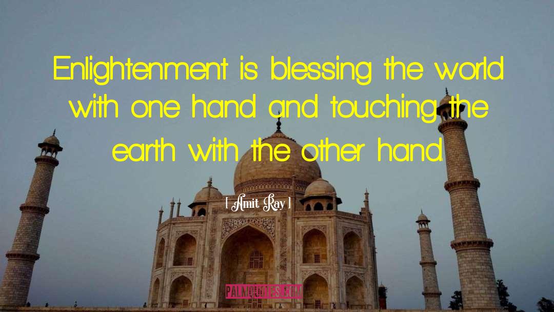 Blessing The World quotes by Amit Ray