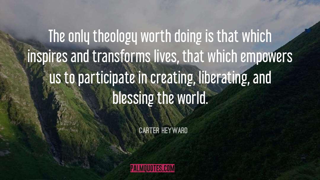 Blessing The World quotes by Carter Heyward