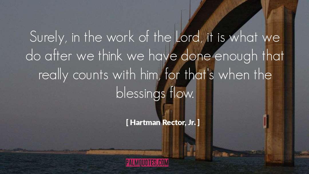 Blessing The World quotes by Hartman Rector, Jr.