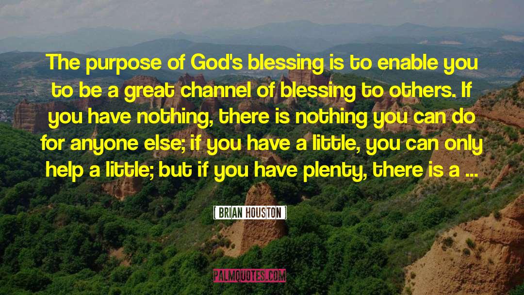 Blessing To Others quotes by Brian Houston