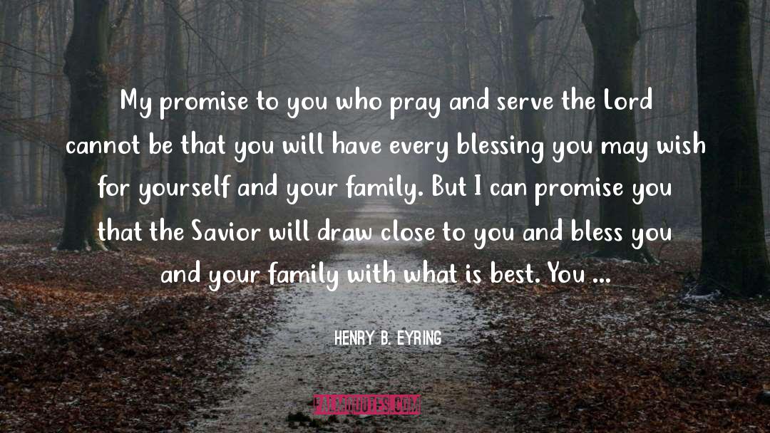 Blessing You quotes by Henry B. Eyring