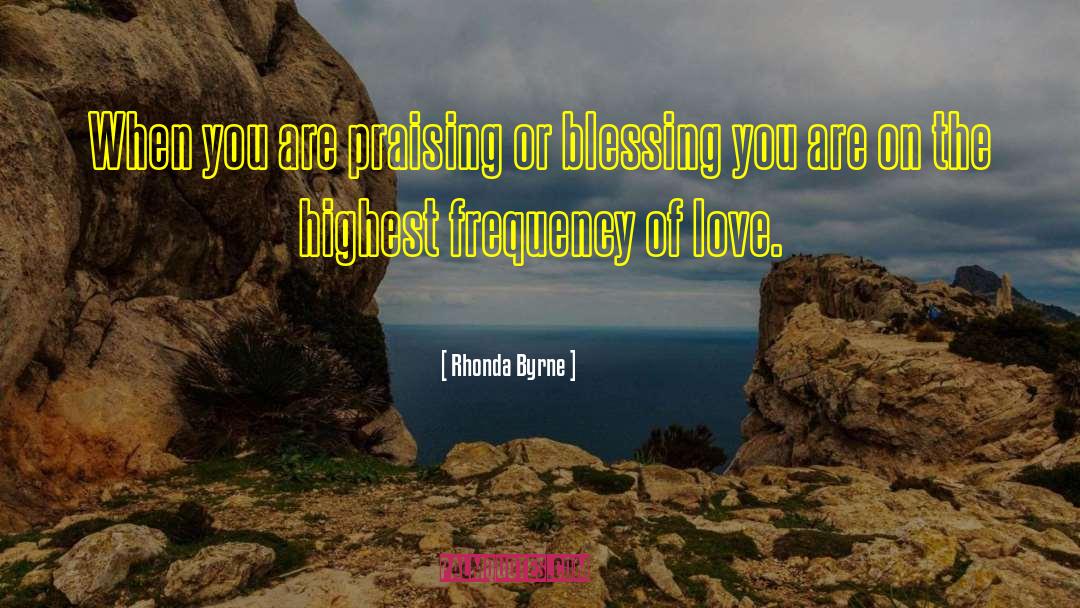 Blessing You quotes by Rhonda Byrne