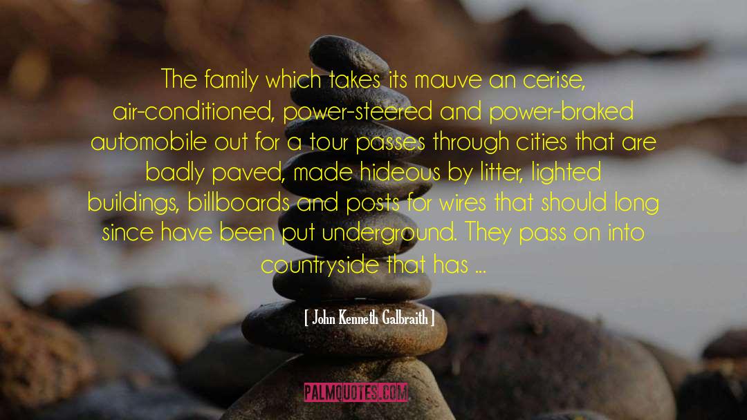 Blessings For My Family quotes by John Kenneth Galbraith