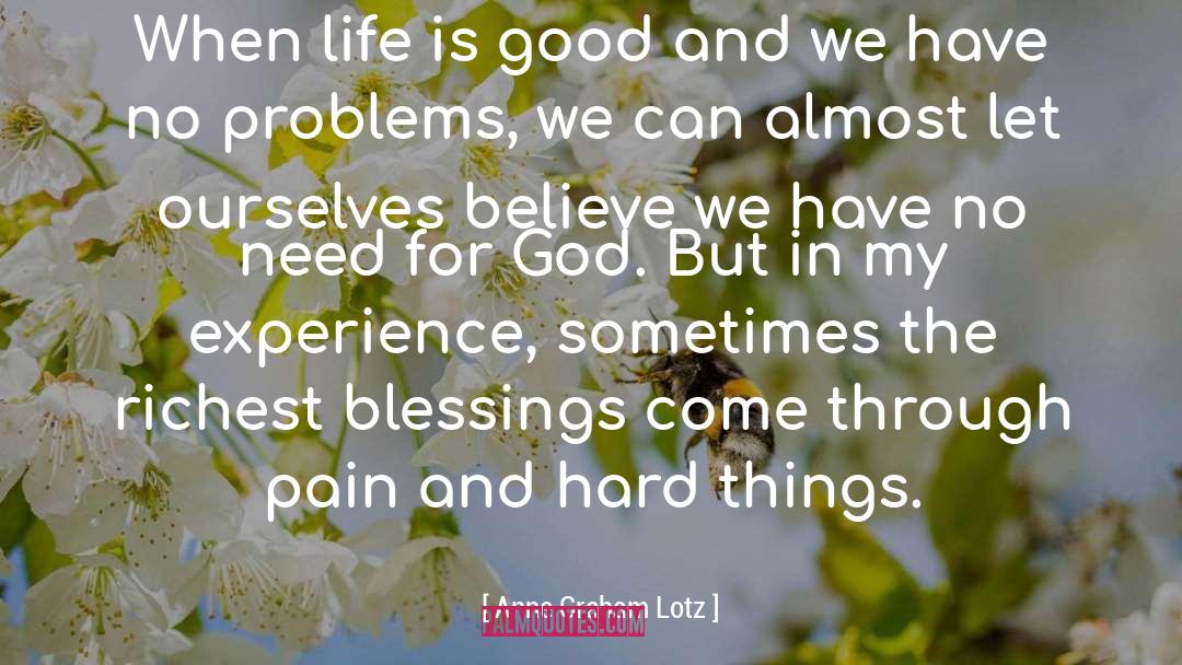 Blessings In Abundance quotes by Anne Graham Lotz