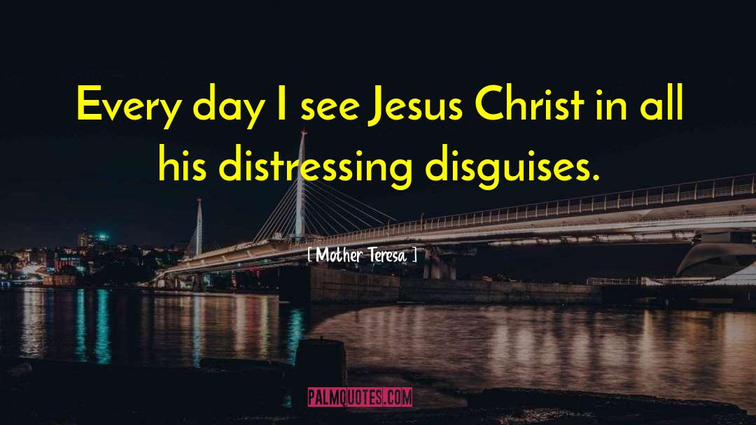 Blessings In Disguise quotes by Mother Teresa