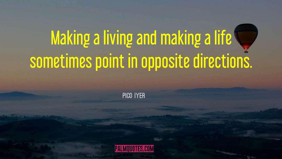 Blessings In Life quotes by Pico Iyer