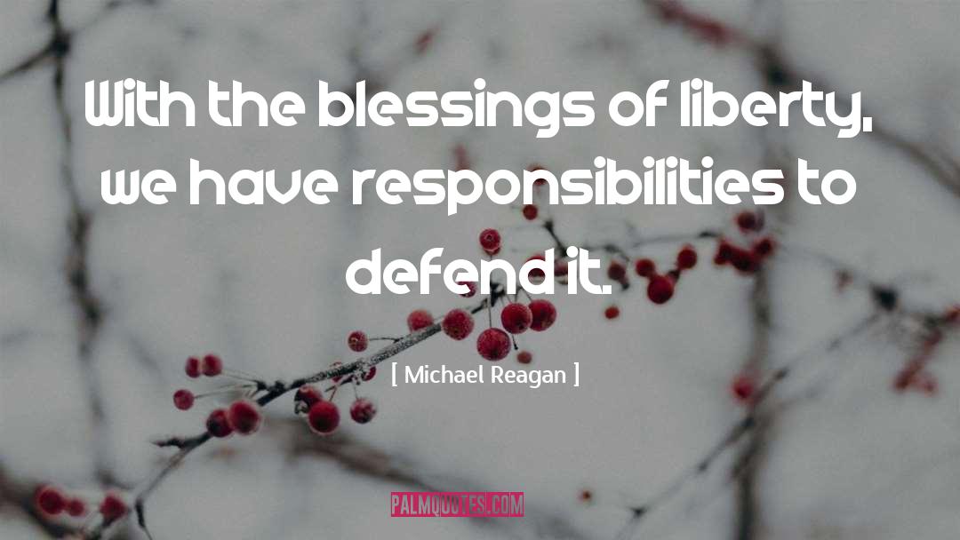 Blessings quotes by Michael Reagan