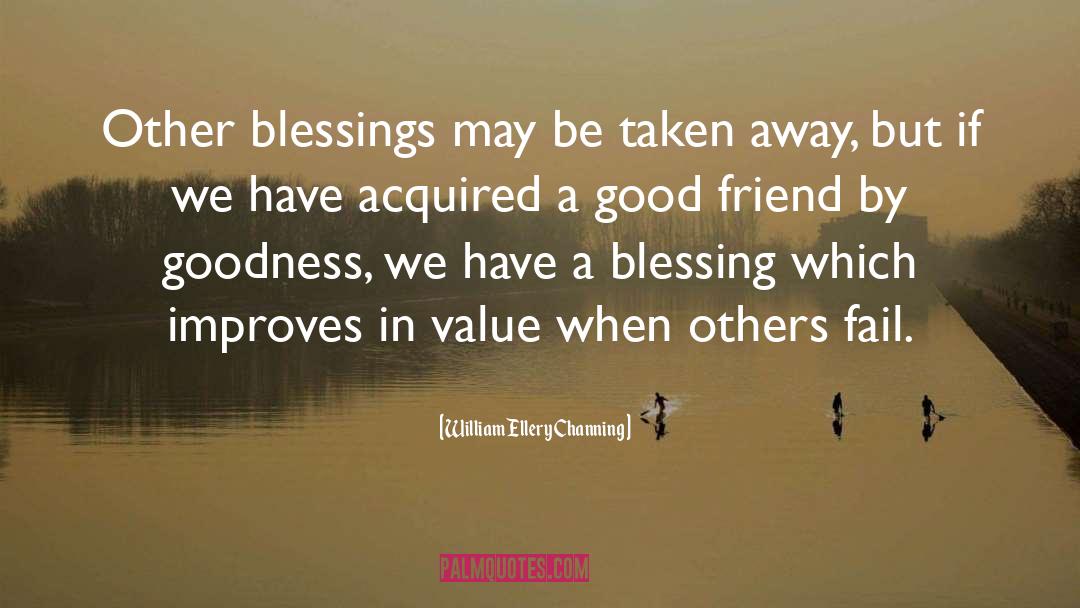 Blessings quotes by William Ellery Channing