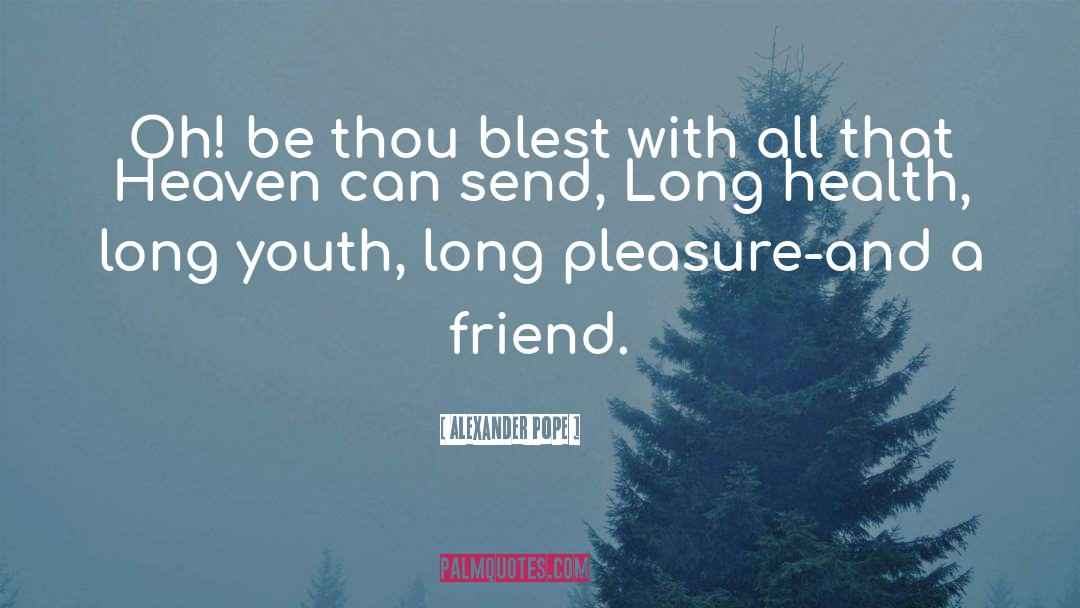 Blest quotes by Alexander Pope