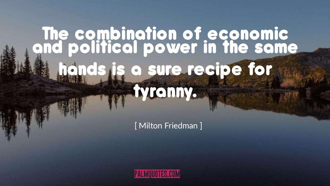 Blewitt Recipe quotes by Milton Friedman