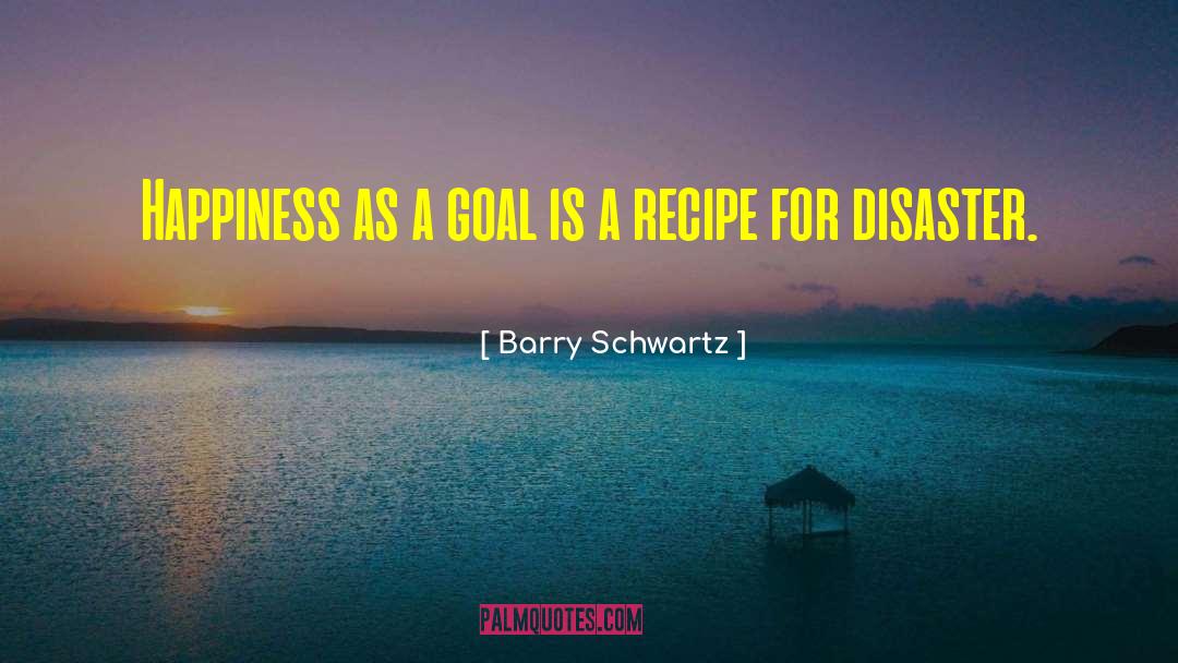 Blewitt Recipe quotes by Barry Schwartz