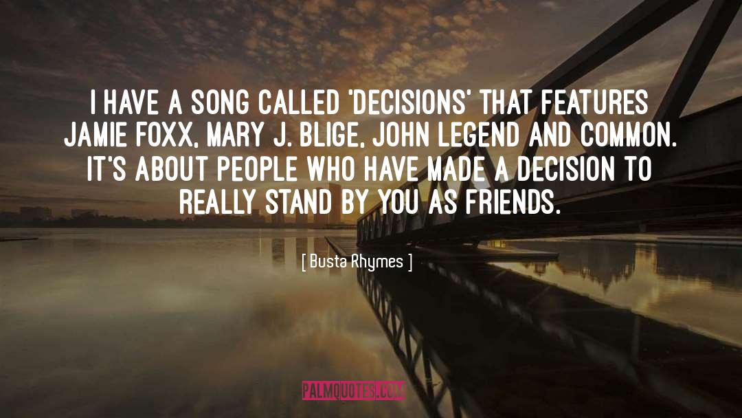 Blige quotes by Busta Rhymes