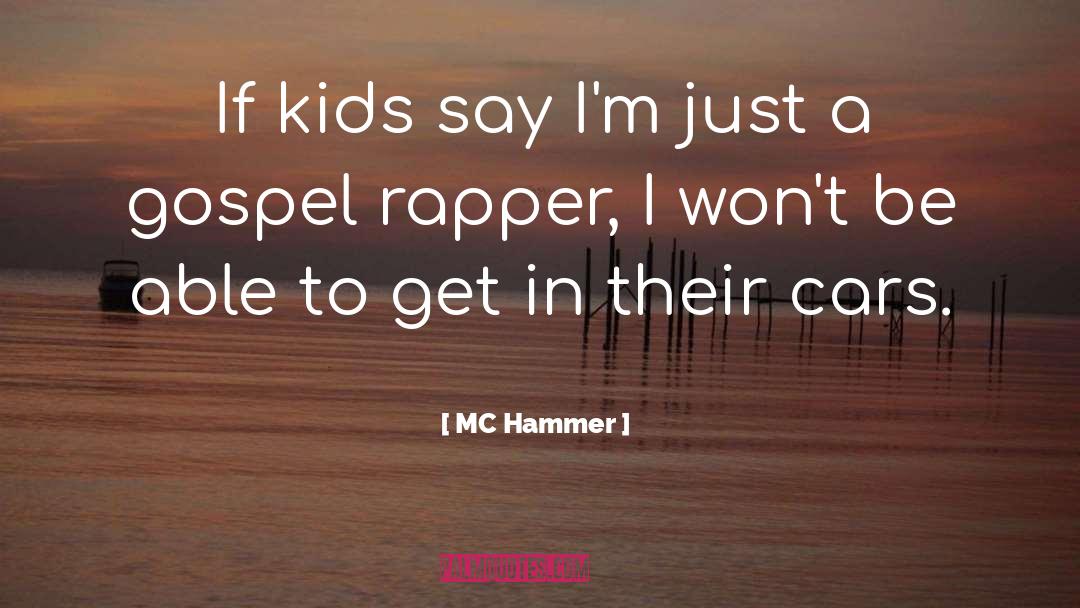 Blimes Rapper quotes by MC Hammer